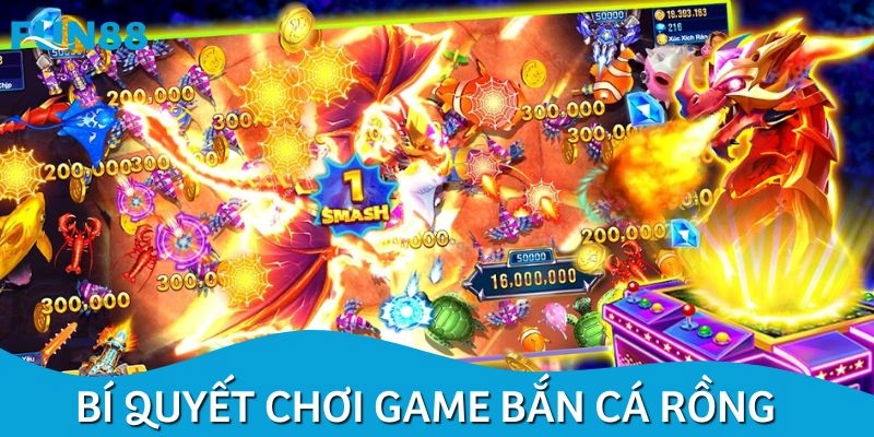 Kinh nghiệm chinh phục săn sinh vật rồng