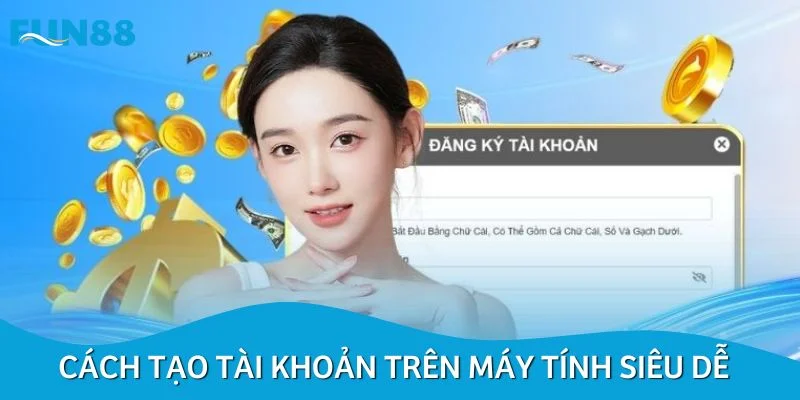 Cách tạo tài khoản trên máy tính siêu dễ