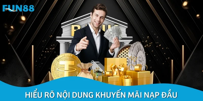 Nằm lòng nội dung của ưu đãi chào mừng thưởng nạp