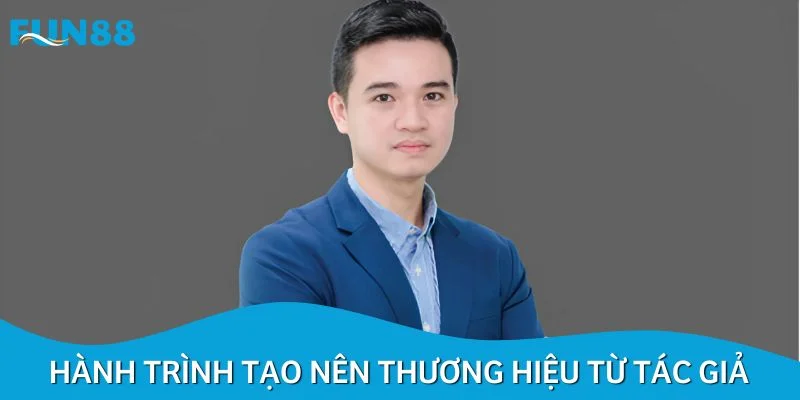 Cuộc hành trình tạo nên thương hiệu từ chính tác giả