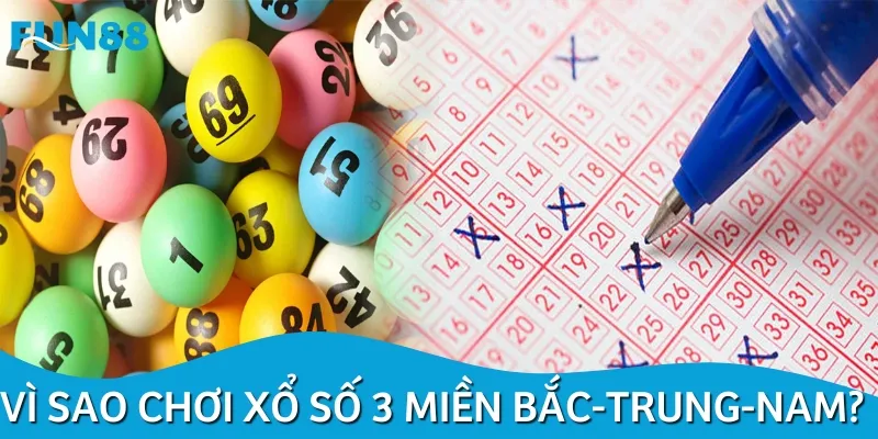 Có nhiều lý do để anh em cược thủ chơi xổ số 3 miền